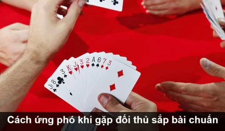 Gặp đối thủ sắp bài chuẩn phải làm sao?