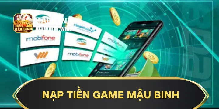 Hướng Dẫn Nạp tiền game Mậu binh - Cách thực hiện giao dịch an toàn