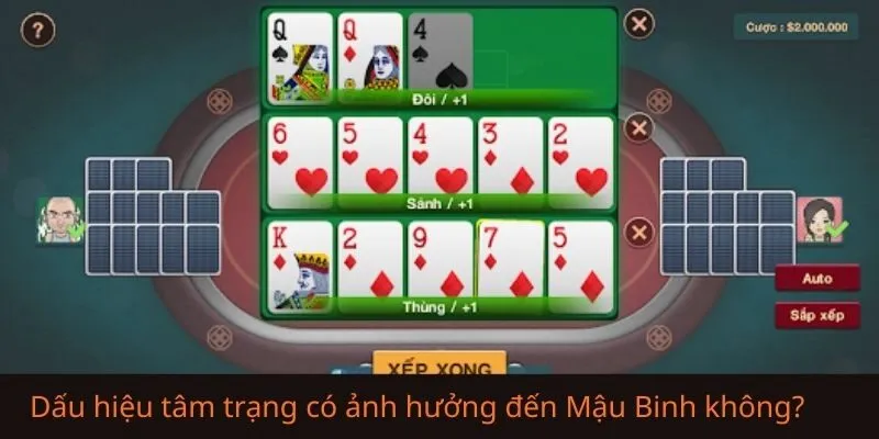 5 dấu hiệu trả lời tâm trạng có ảnh hưởng đến Mậu Binh không?