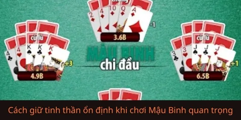 10 Cách giữ tinh thần ổn định khi chơi Mậu Binh hiệu quả nhất
