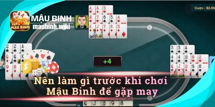 Nên làm gì trước khi chơi Mậu Binh để gặp may? Bí kíp bách phát bách trúng
