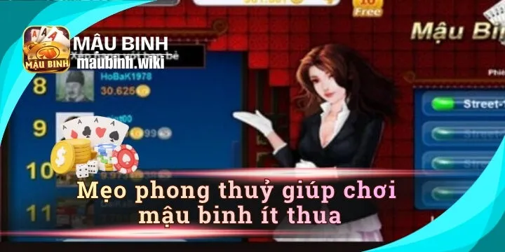 Mẹo phong thủy giúp chơi Mậu Binh ít thua bạn cần phải biết