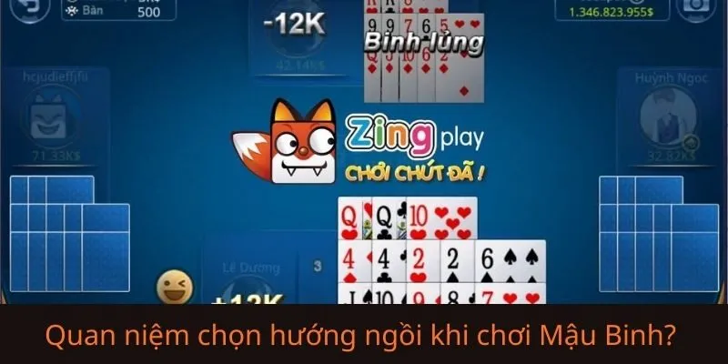 Quan niệm chọn hướng ngồi khi chơi Mậu Binh xuất phát từ đâu?